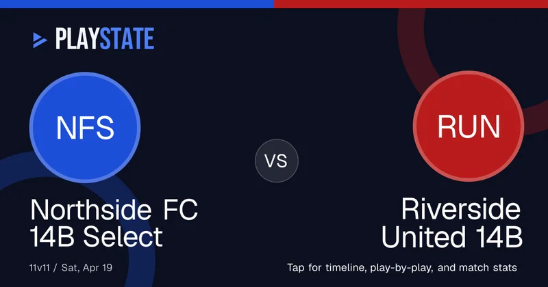 Northside FC 14B Select 0-0 Riverside United 14B · Live on PlayState. Follow the live score and timeline for Northside FC 14B Select vs Riverside United 14B. 11v11 · Sat, Apr 19.